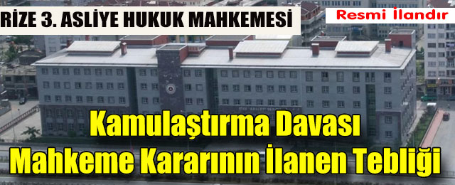 Kamulaştırma Davası Mahkeme Kararının İlanen Tebliği