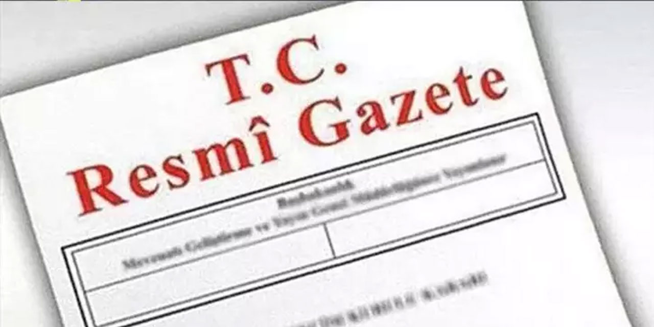 Cumhurbaşkanlığı tarafından yapılan atamalar Resmi Gazete'de
