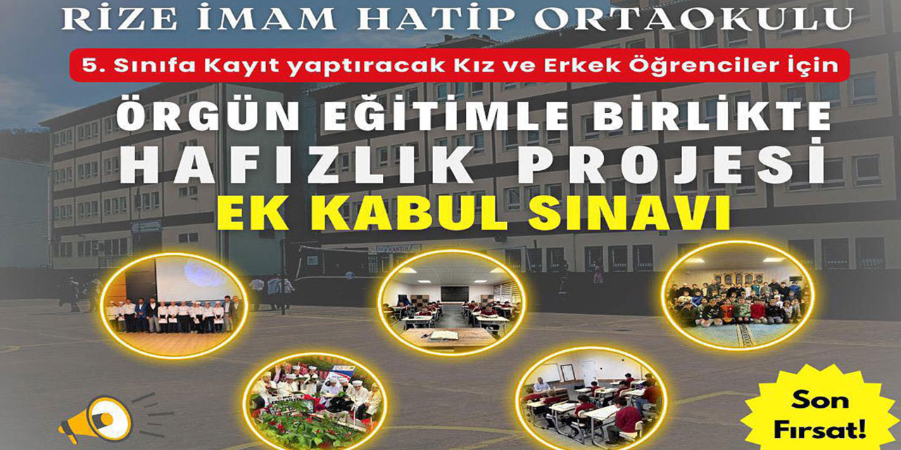 Rize İmam Hatip Ortaokulu'ndan Hafızlık Projesi İçin Ek Kabul Sınavı Fırsatı