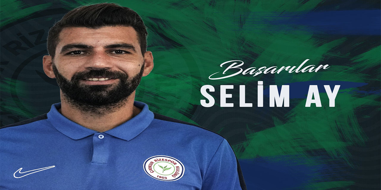 Çaykur Rizespor Selim Ay ile yollarını ayırdı