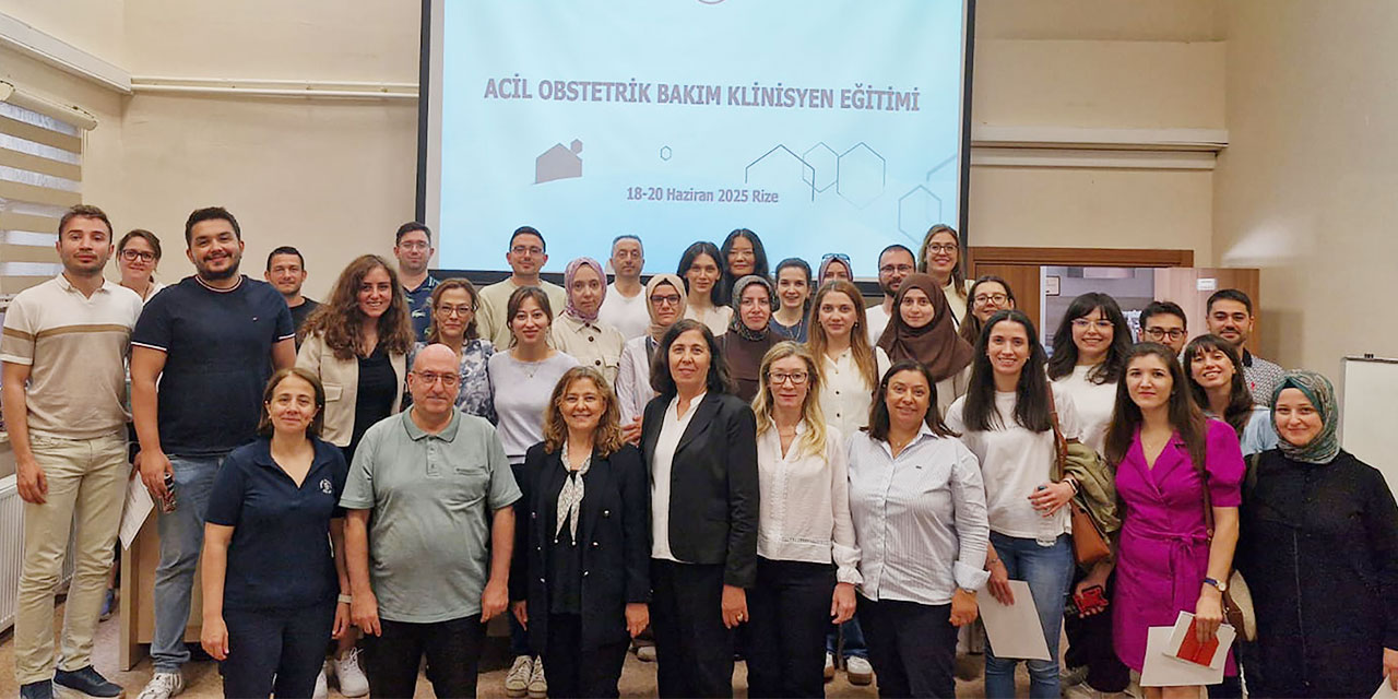Rize’de Acil Obstetrik Bakım Klinisyen Eğitimi Gerçekleştirildi