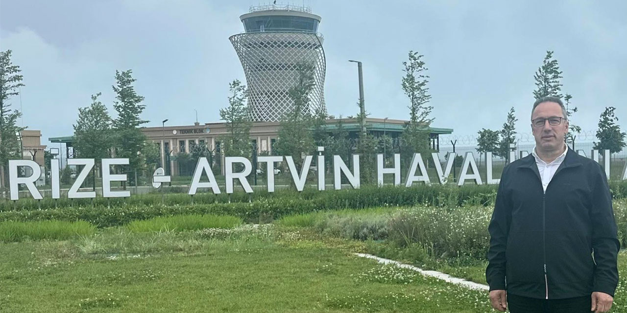Kuyumcu: Rize-Artvin Havalimanı İçin Sefer Sayıları Artırılmalı