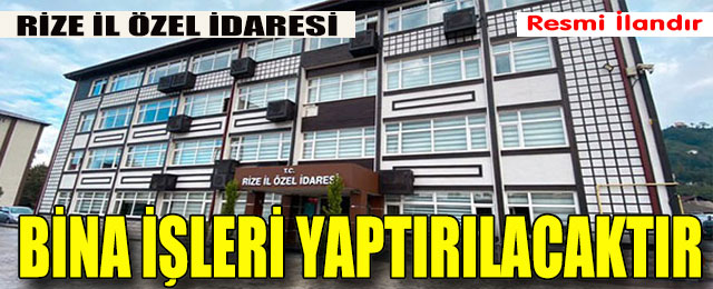 Bina İşleri Yaptırılacaktır