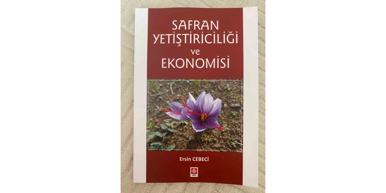 Dünyanın en pahalı baharatının faydaları ’Safran Yetiştiriciliği ve Ekonomisi’ kitabında anlatıldı