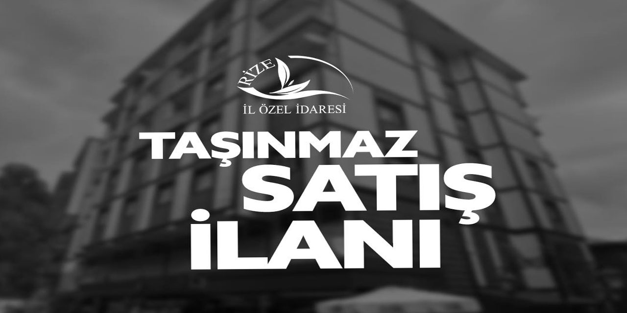 Rize’de taşınmaz satış ilanı