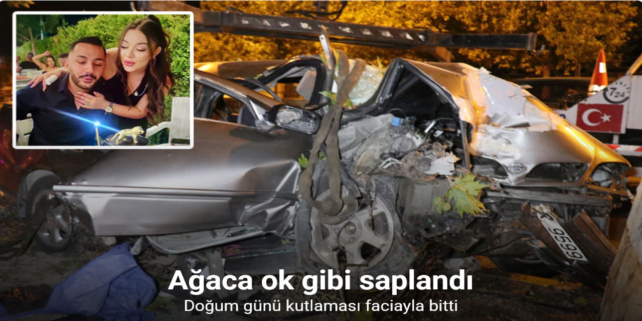 Doğum günü partisinden dönen nişanlı çift ağaca saplanan otomobilde can verdi