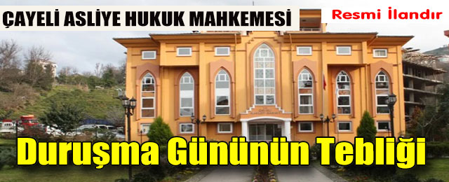 Duruşma Gününün Tebliği