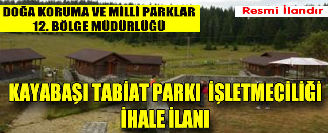 Kayabaşı Tabiat Parkı İşletmeciliği İhale İlanı