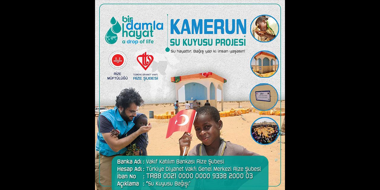 Afrika’ya Rize’den Hayat Suyu: 26. Su Kuyusu Kamerun’da Açılıyor