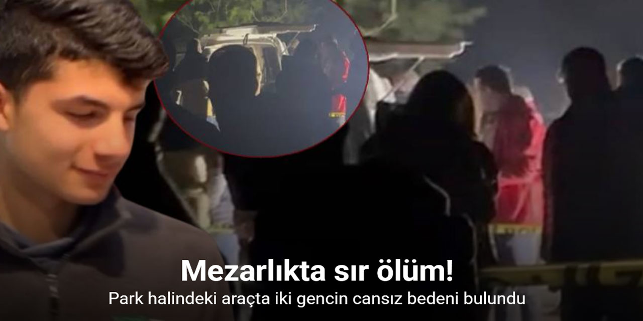 Osmaniye'de mezarlıkta park halindeki araçta iki genç ölü bulundu
