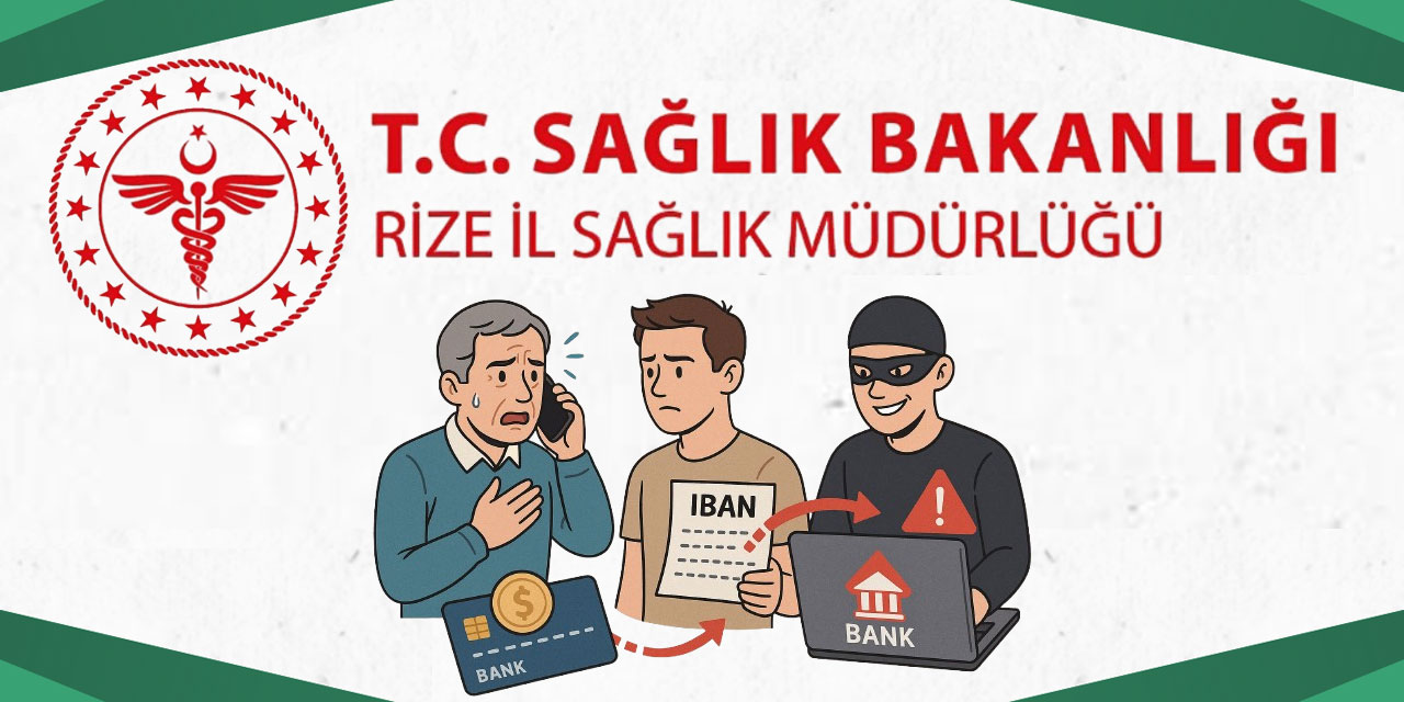 Rize İl Sağlık Müdürlüğü Dolandırıcılara karşı uyardı!