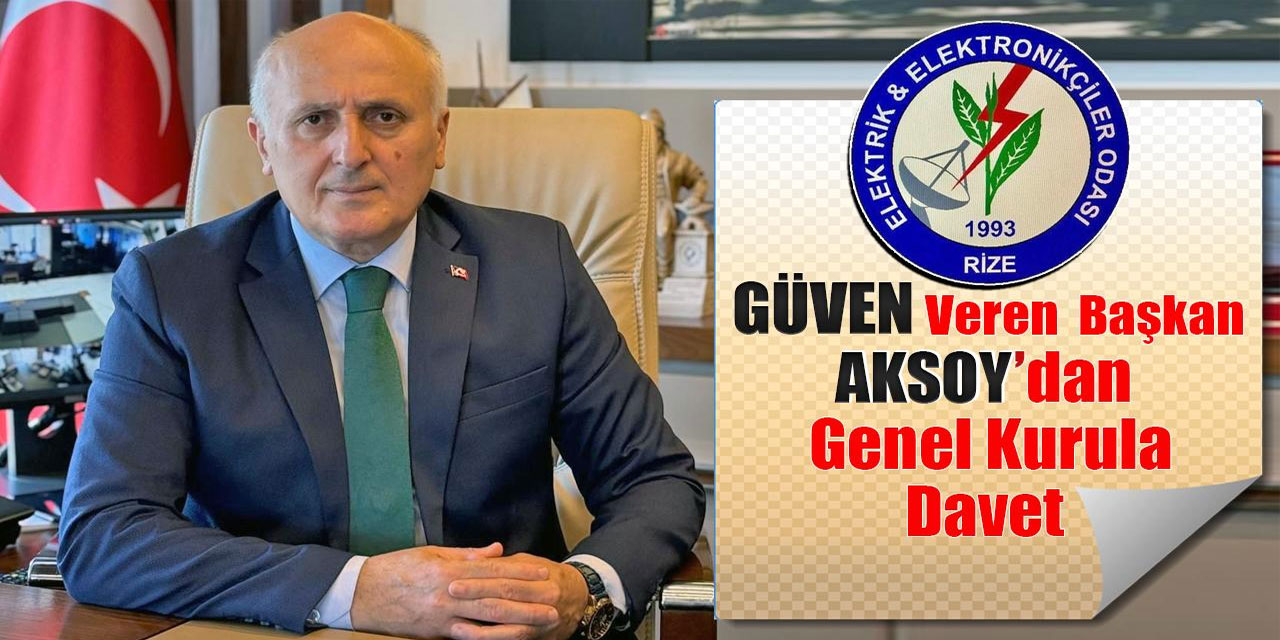 Rize esnafının Ankara’daki sesi Güven Aksoy’dan seçim çağrısı