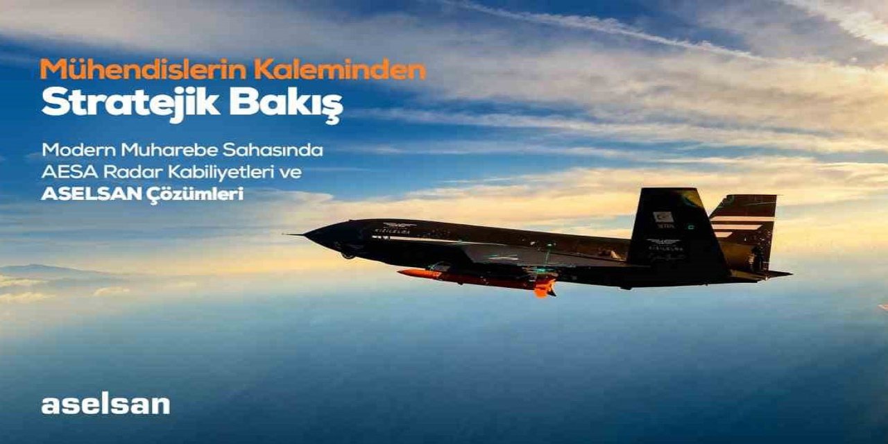 ASELSAN’dan modern muharebe sahasında ‘AESA’ radar projesi