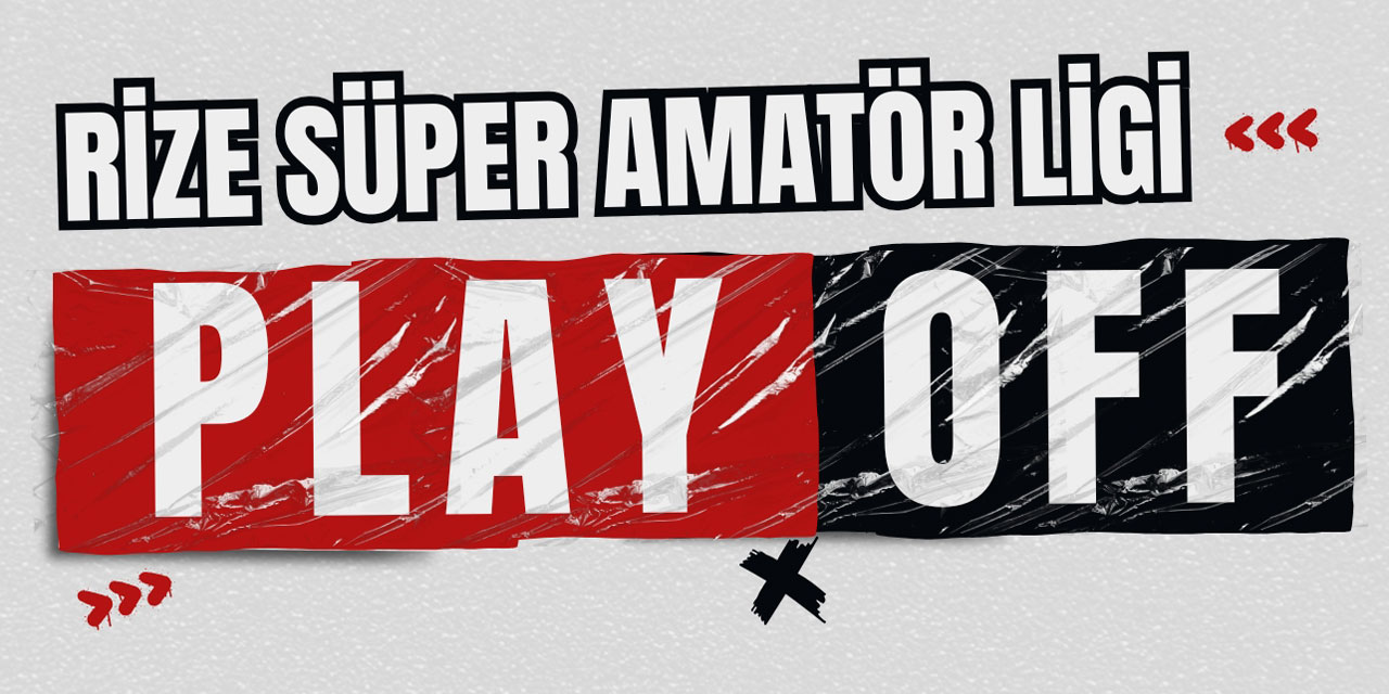 Rize Süper Amatör Play-Off Ligi'nde 2. Hafta tamamlandı