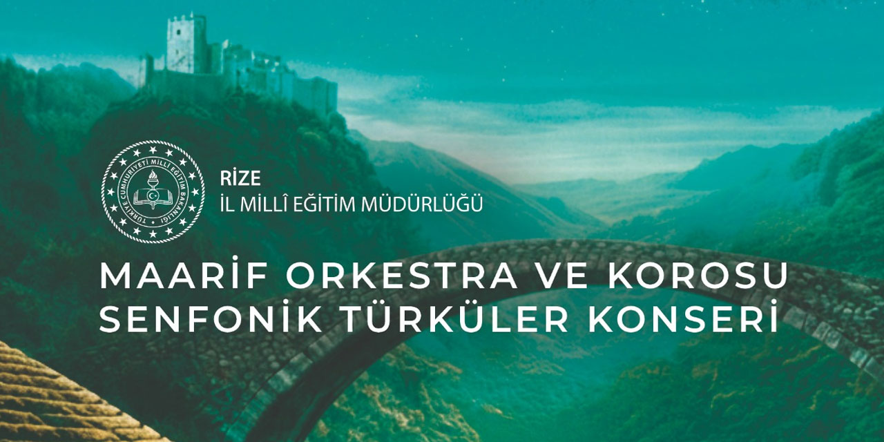 Rize’de "Senfonik Türküler" Konseri düzenlenecek