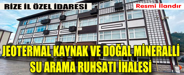 Jeotermal Kaynak ve Doğal Mineralli Su Arama Ruhsatı İhalesi