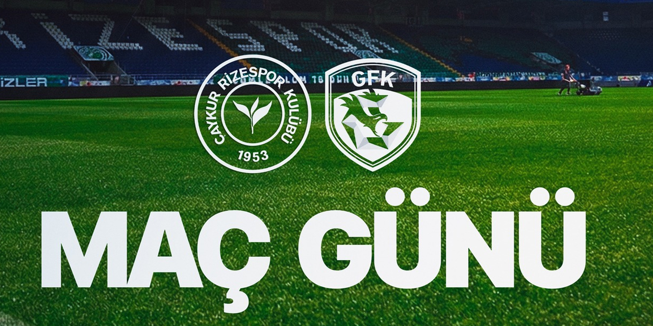Çaykur Rizespor - Gaziantep FK Maçında İlk 11'ler Belli Oldu