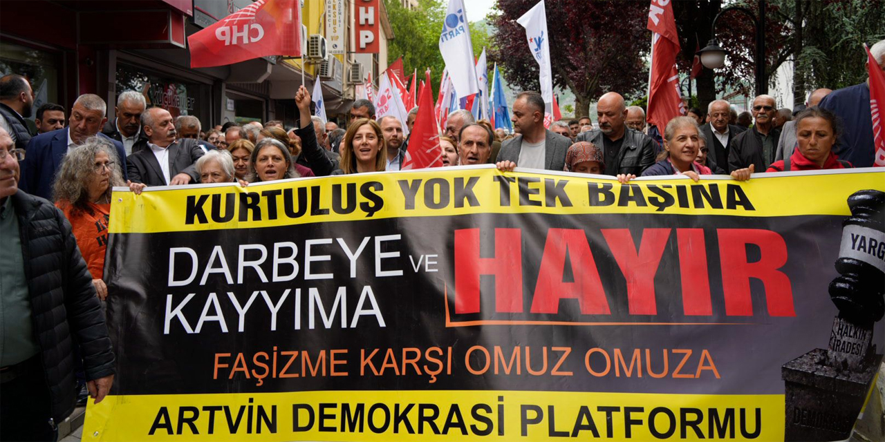 Artvin’de "Mutlak Butlan" Yürüyüşü: CHP Saray Hukukuyla Dizayn Edilemez