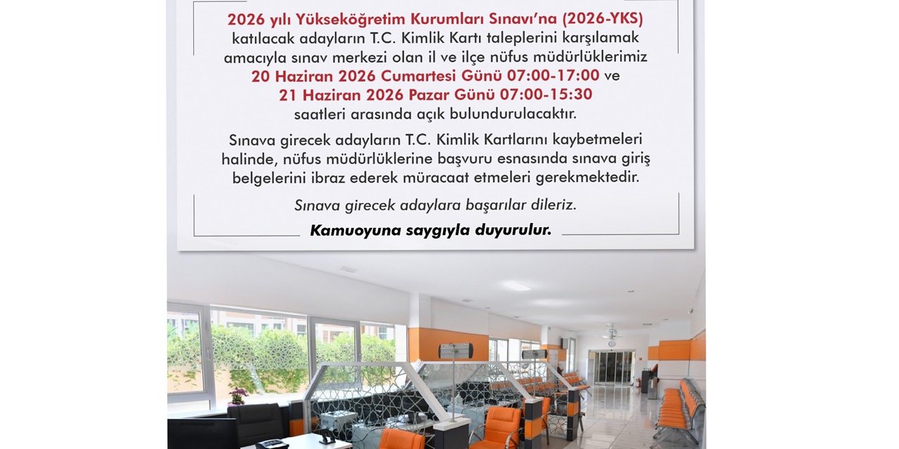 Nüfus müdürlükleri hafta sonu YKS adayları için açık olacak