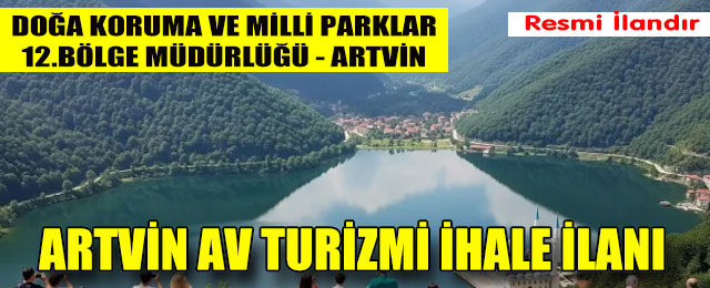 Artvin Av Turizmi İhale İlanı