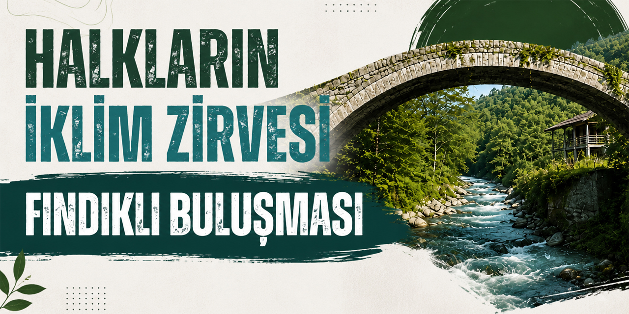 Fındıklı'da Halkların İklim Zirvesi gerçekleştirilecek