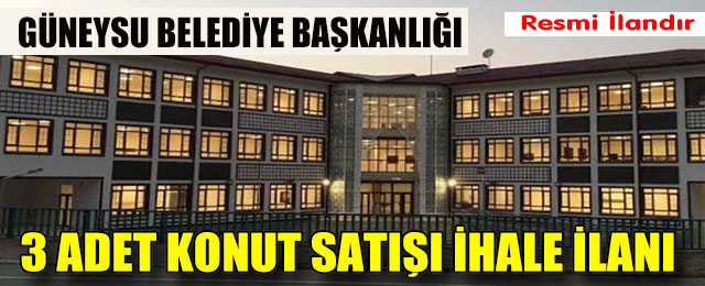 3 Adet Konut Satış İhale İlanı