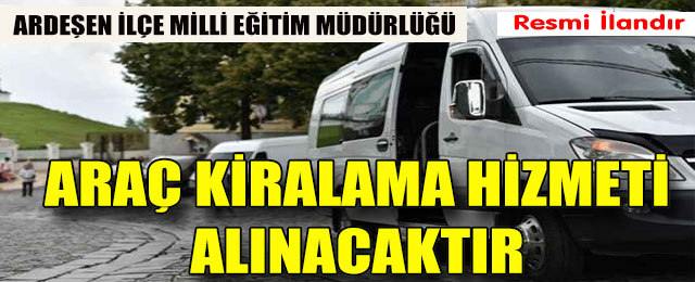 Araç Kiralama Hizmeti Alınacaktır