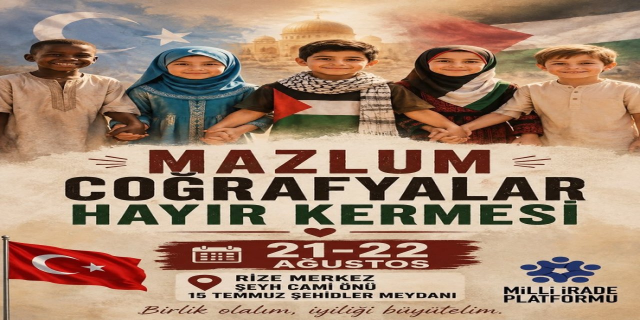 Rize'de Mazlum Coğrafyalar İçin Hayır Kermesi Düzenleniyor