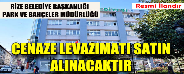 Cenaze Levazımatı Satın Alınacaktır