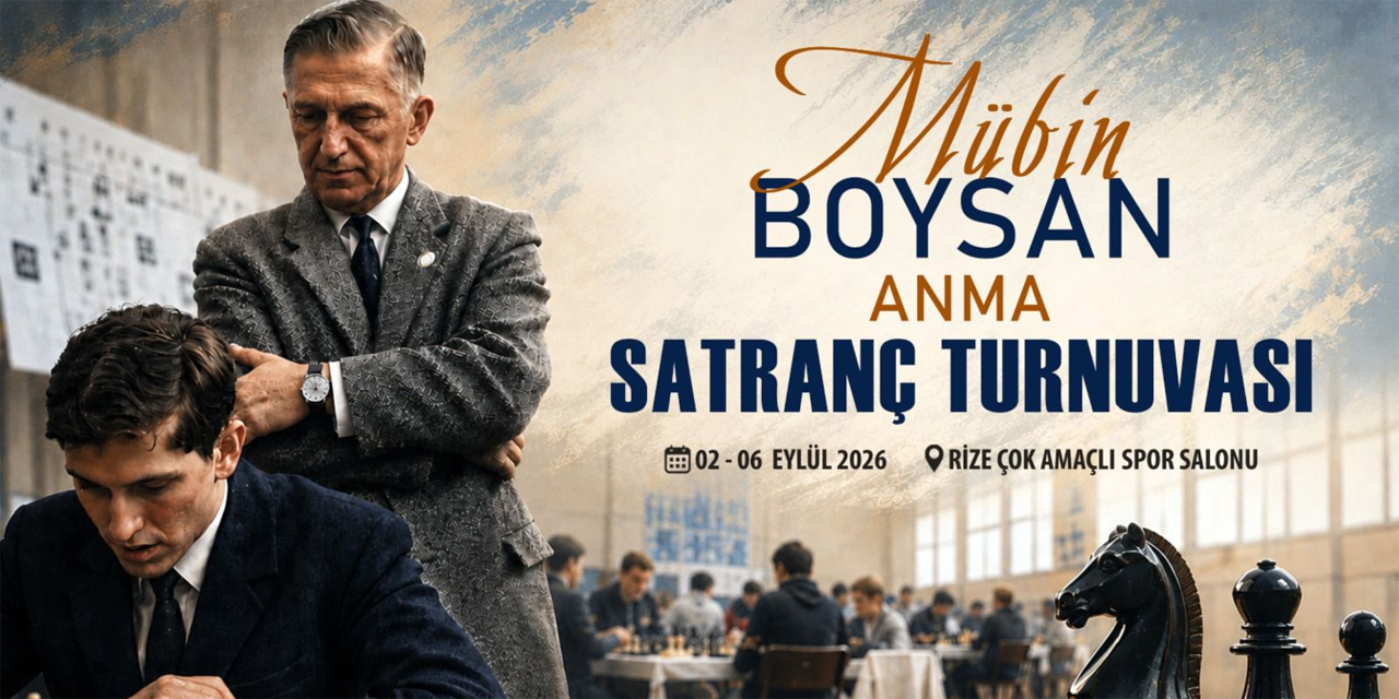 Uluslararası Mübin Boysan Satranç Turnuvası Rize'de Başlıyor