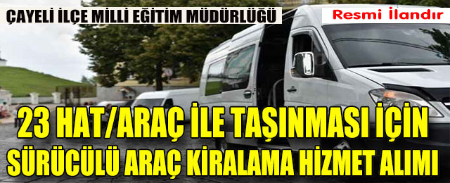 23 Hat/ Araç Sürücülü Araç Kiralama Hizmet Alımı