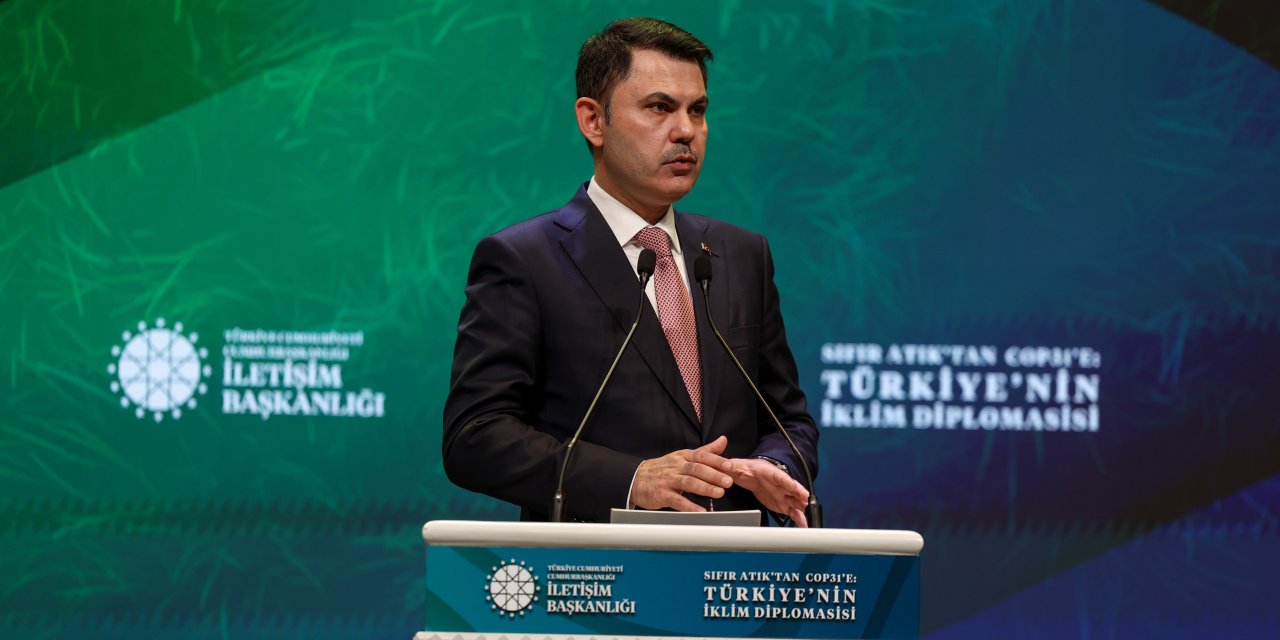 Bakan Kurum: "Ülkemizin barışçıl diplomasisi COP31'e ilham olacak"