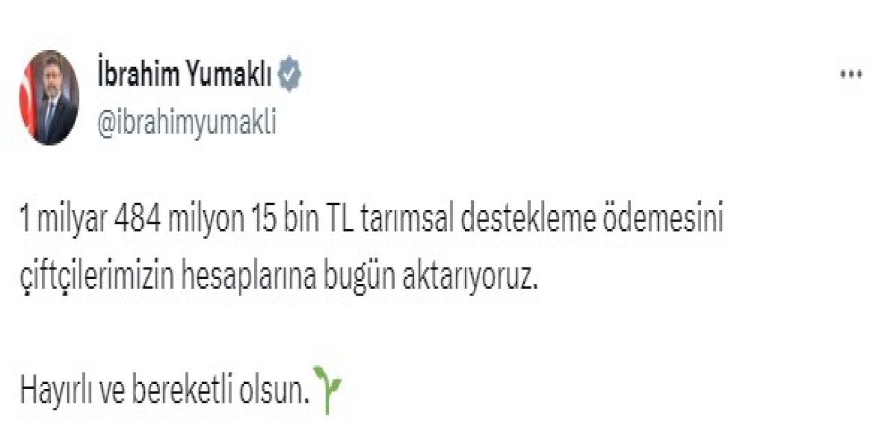 Bakan Yumaklı: Tarımsal Destekleme Ödemesi Bugün Ödenecek