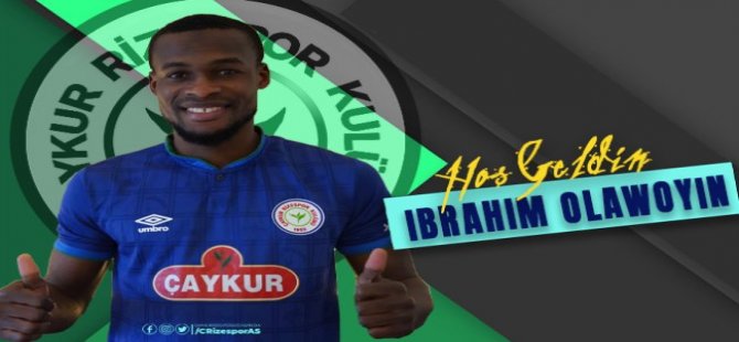 Çaykur Rizespor İbrahim Olawoyin ile Anlaştı