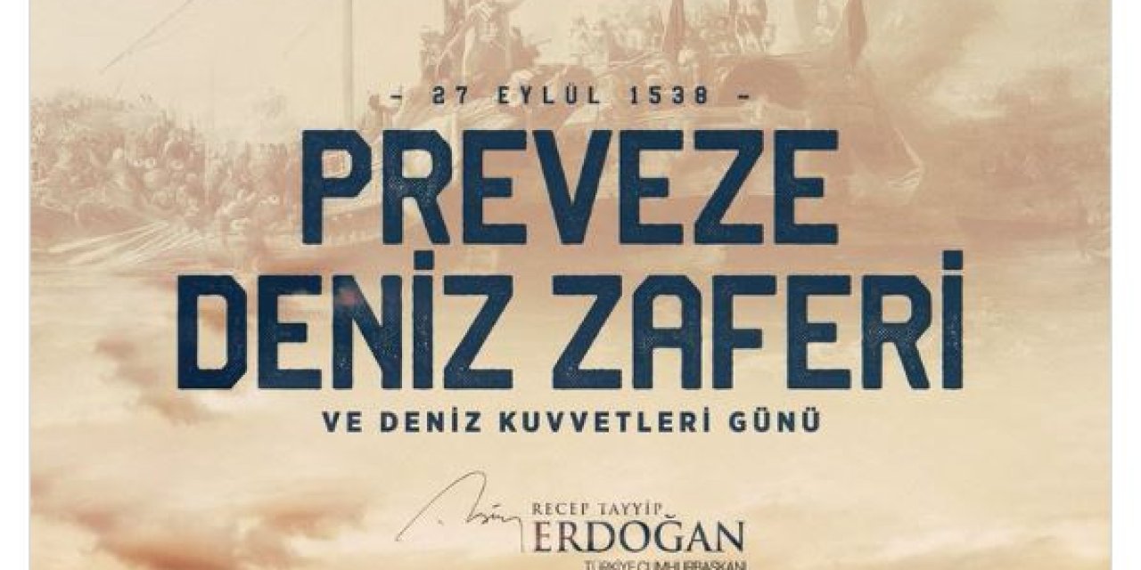 Cumhurbaşkanı Erdoğan, 'preveze Deniz Zaferi'nin Yıl Dönümünü Kutladı