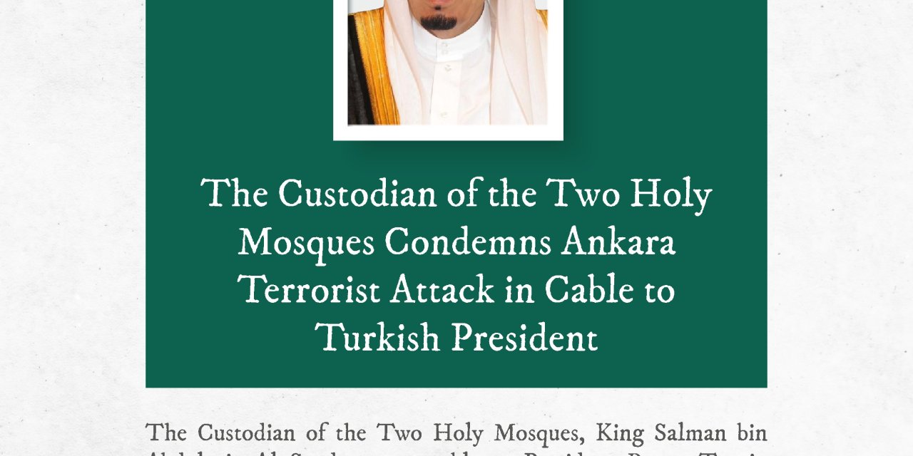 Suudi Arabistan Kralı Ve Veliaht Prens’ten Erdoğan’a Ankara Saldırısı Mesajı