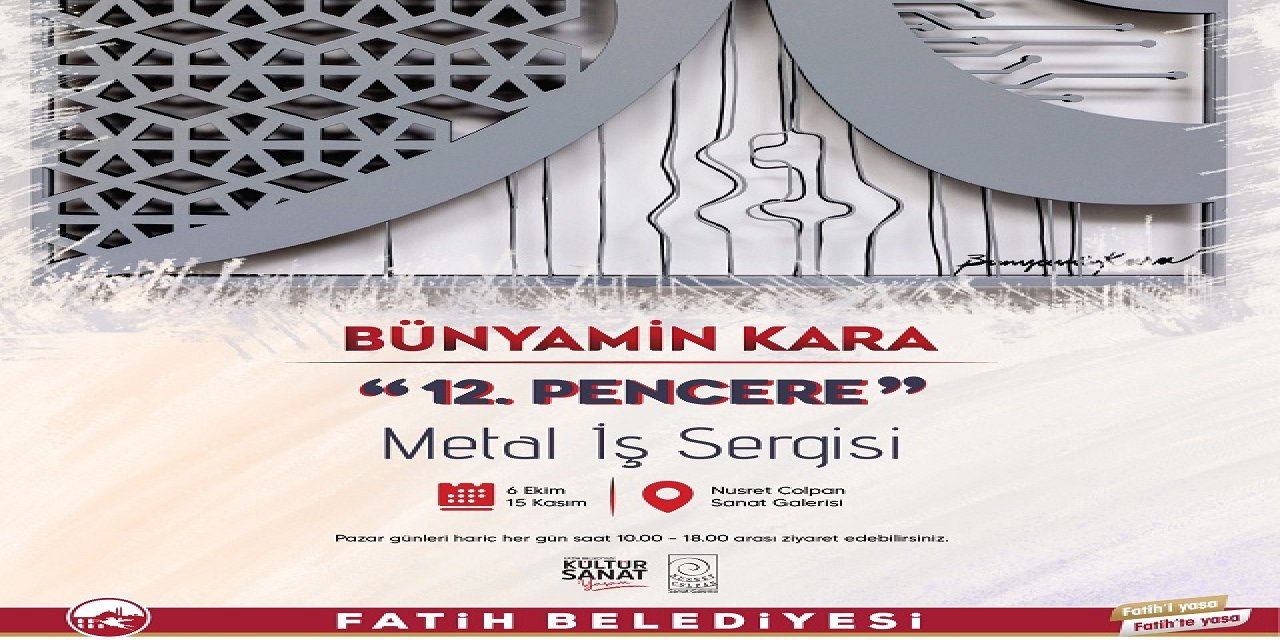 Ressam Bünyamin Kara’nın ‘12 Pencere’  Metal İş Sergisi Açılıyor