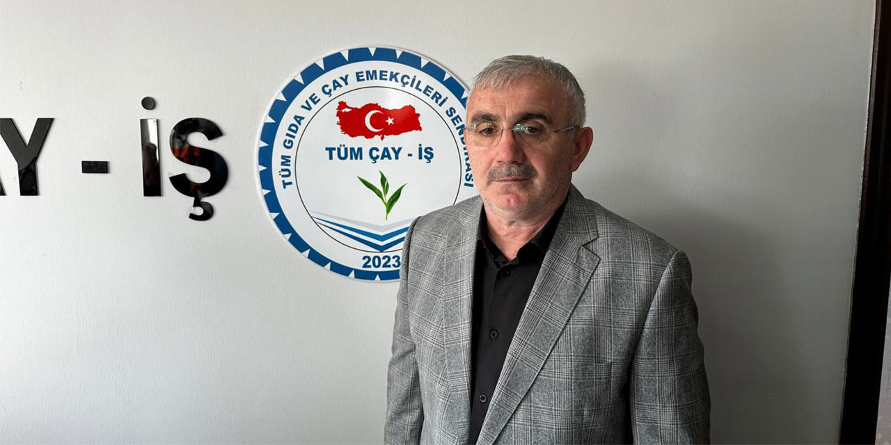 TÜM ÇAY İŞ Sendikası Rize’de Kuruldu