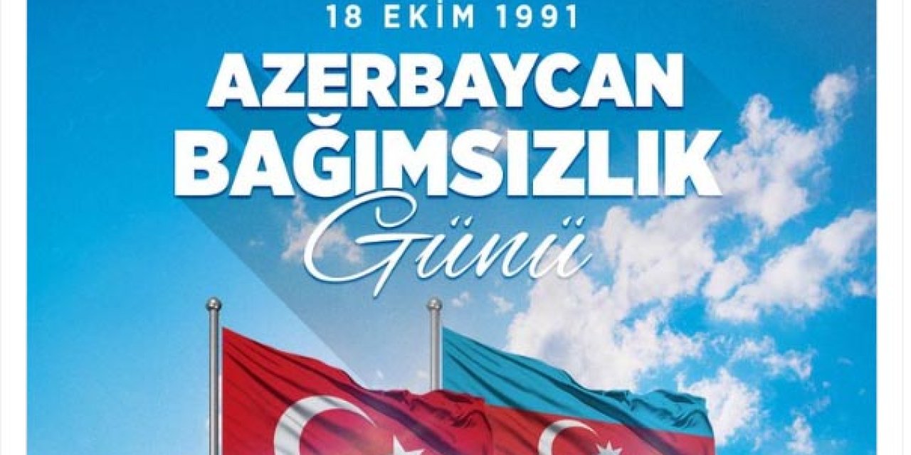 Kurtulmuş, Azerbaycan'ın Bağımsızlık Günü'nü Kutladı