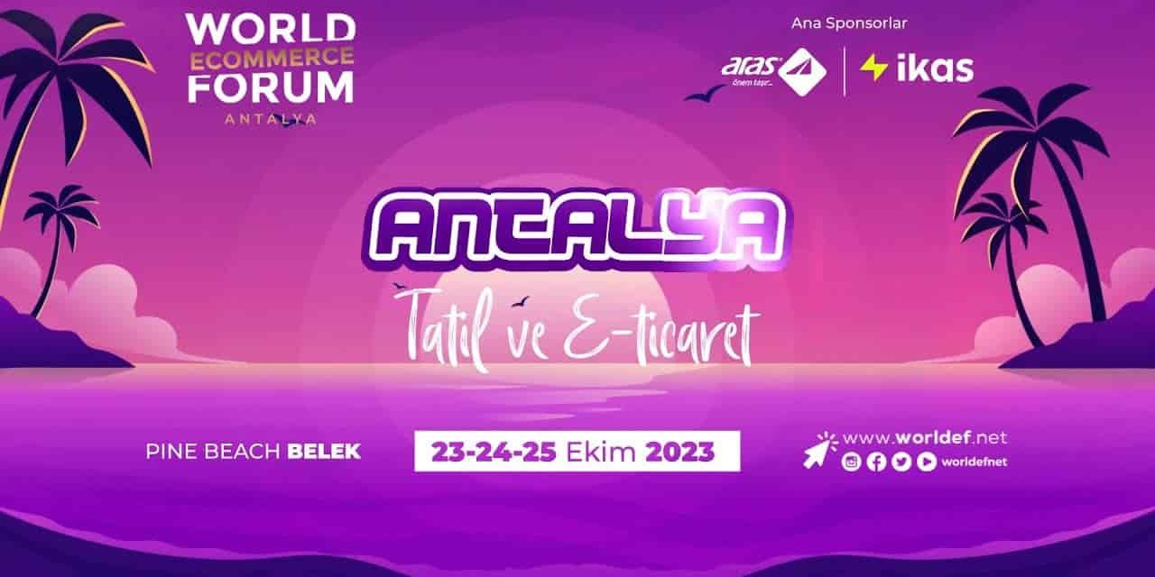 E-ticaret Etkinliği Worldef Antalya Başlıyor