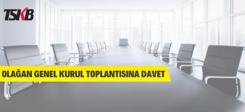 Türkiye Sınai Kalkınma Bankasının Genel Kurul Toplantısına Davet