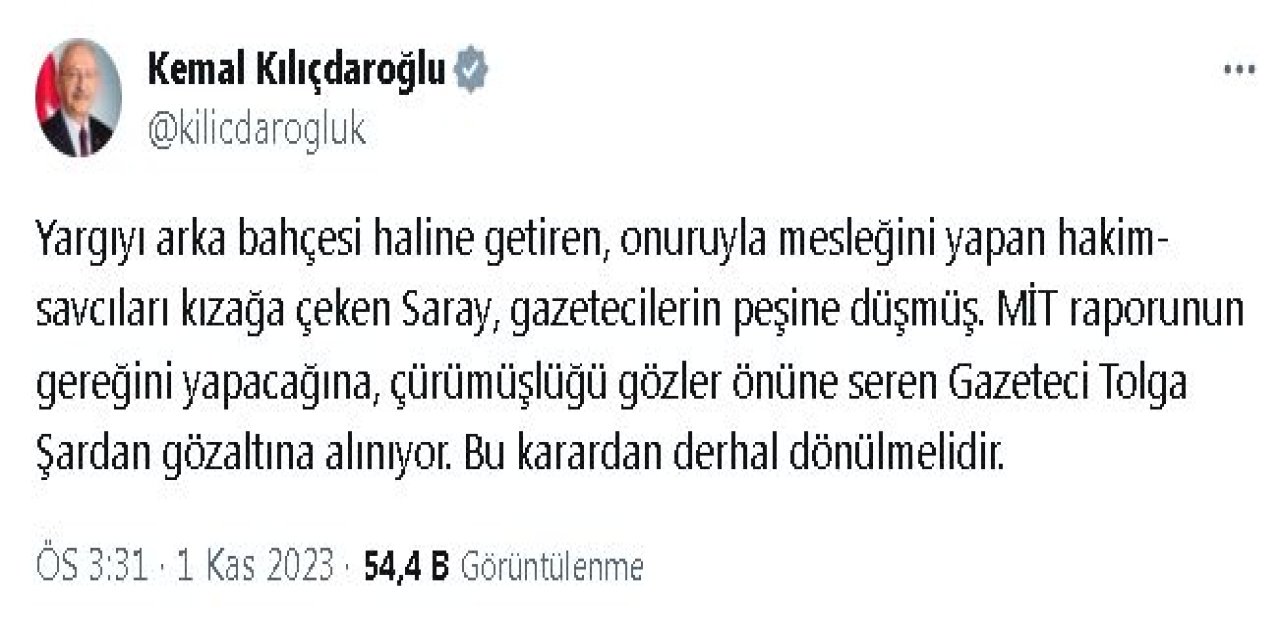 Kılıçdaroğlu'ndan, Tolga Şardan'ın Gözaltına Alınmasına Tepki