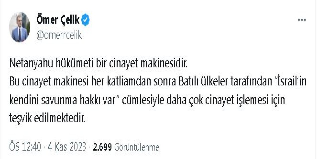 Ak Parti'li Çelik: Netanyahu Hükümeti Bir Cinayet Makinesidir