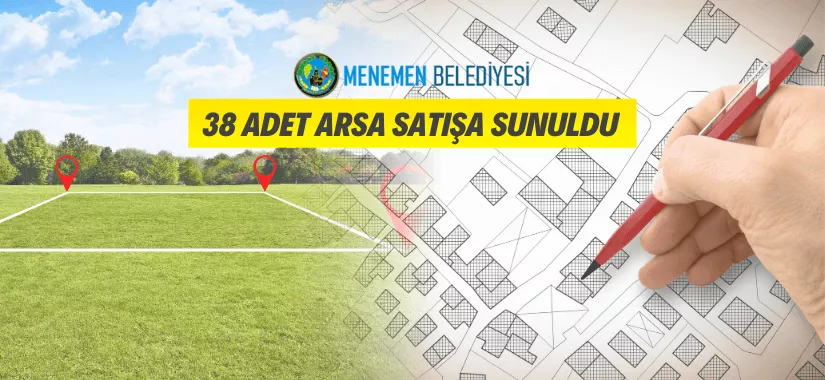 Menemen Belediyesinden arsa satış ihalesi