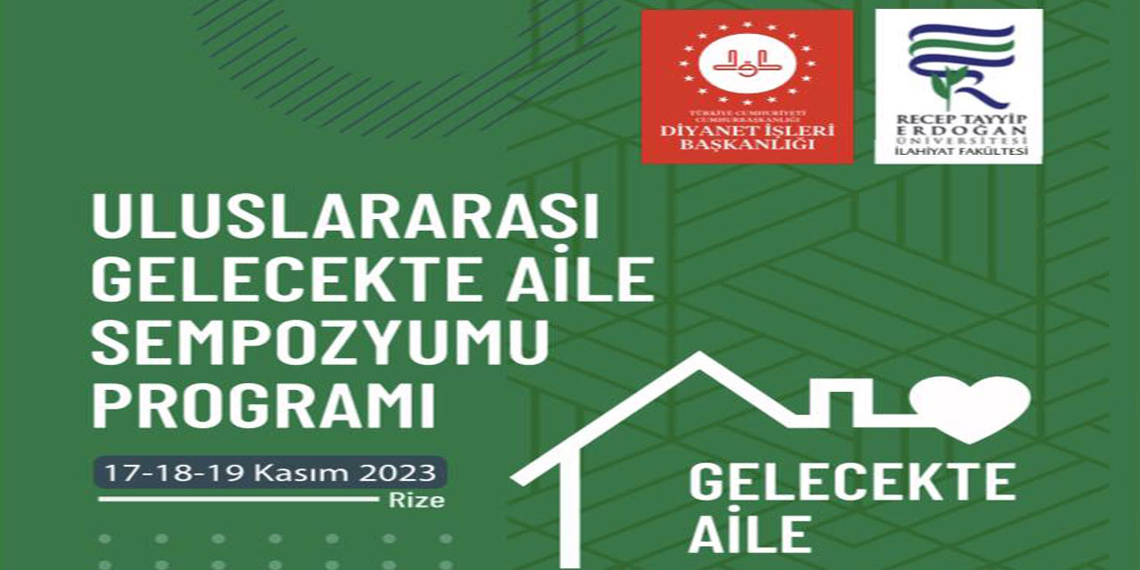 Uluslararası Gelecekte Aile Sempozyumu Rize'de Düzenlenecek