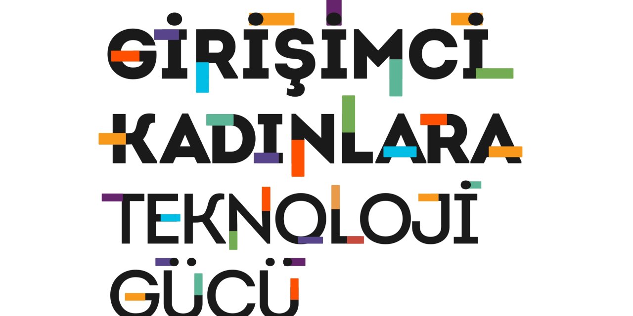 Girişimci Kadınlara Teknoloji Gücü Programı 7'nci Yılında