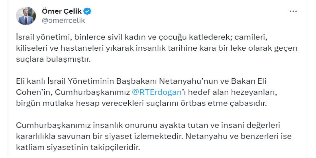 Ak Parti'li Çelik: Netanyahu Ve Benzerleri, Katliam Siyasetinin Takipçileridir