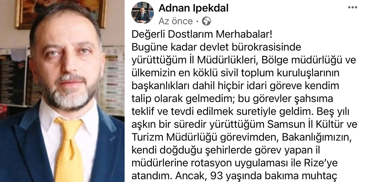 Rize'ye Atandıktan Sonra Ataması İptal Edilen ve Görevden Alınan İl Kültür ve Turizm Müdürü İpekdal'dan Açıklama