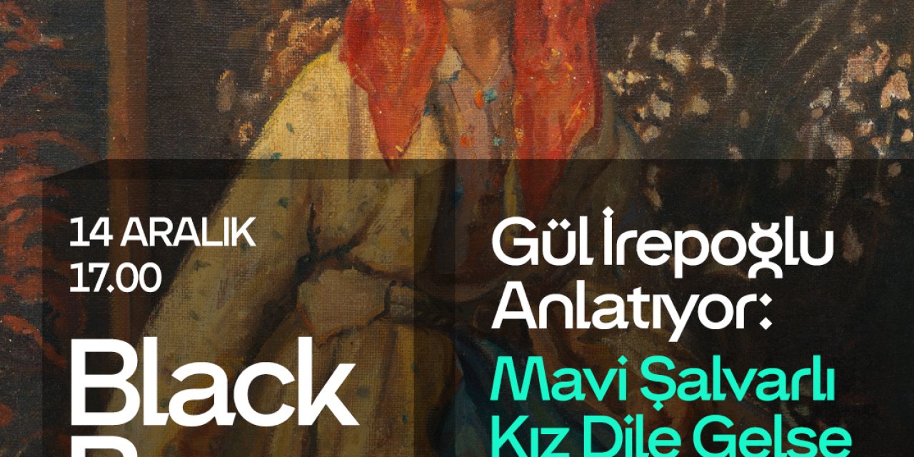 İş Bankası Resim Heykel Müzesi’nde ‘Mavi Şalvarlı Kız’ Dile Geliyor