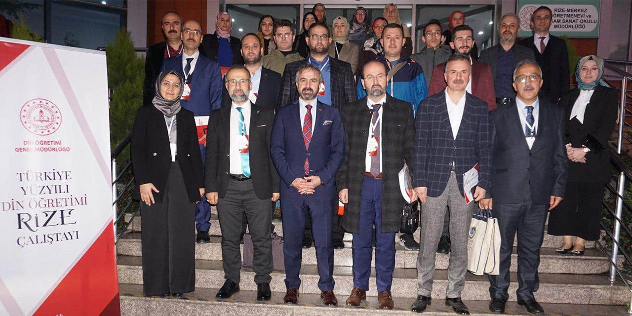 Türkiye Yüzyılı Din Öğretimi Rize Çalıştayı Yapıldı